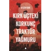 Kırk Üçteki Korkunç Traktör Yağmuru