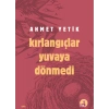 Kırlangıçlar Yuvaya Dönmedi / Ahmet Yetik