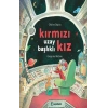Kırmızı Uzay Başlıklı Kız (Ciltli)