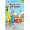 Kırmızıda Dururum! - İlk Resimli Trafik Kitabım