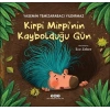 Kirpi Mirpi’nin Kaybolduğu Gün