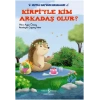 Kirpiyle Kim Arkadaş Olur?
