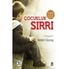 Kişilik ve Karakter Gelişiminde Çocukluk Sırrı