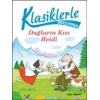 Klasiklerle Tanışıyorum Dağların Kızı Heidi