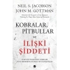 Kobralar, Pitbullar ve İlişki Şiddeti