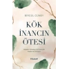 Kök İnancın Ötesi