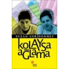 Kolaysa Ağlama
