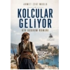 Kolcular Geliyor