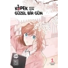 Köpek Olmak için Mükemmel Bir Gün 1