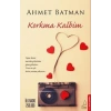 Korkma Kalbim