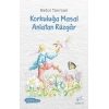 Korkuluğa Masal Anlatan Rüzgar