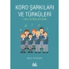 Koro Şarkıları ve Türküleri