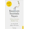 Kuantum Sınırında Yaşam