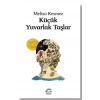 Küçük Yuvarlak Taşlar