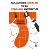 Kullanılmış Şakalar ya da Zebra’nın Matematiği