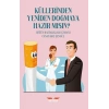 Küllerinden Yeniden Doğmaya Hazır Mısın ?