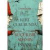 Kurt Çukurunda Küçük Bir Adamın İsyanı
