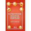Kütahyadan Gülücük Esintileri