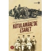 Kutulamare’de Esaret : Esir Bir İngiliz Generalin Kaleminden