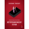 Kütüphanemdeki İsyan