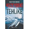 Kuzeydeki Tehlike