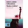 Liberalizm Neden Çöktü ?