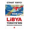 Libya Türkiye’nin Denizden Komşusudur