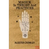 Magick in Theory and Practices