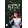 Masamda Birikmiş Anılar