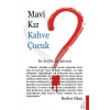 Mavi Kız Kahve Çocuk