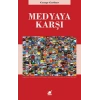 Medyaya Karşı