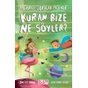 Meraklı Sorular Peşinde - Kuran Bize Ne Söyler?