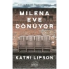 Milena Eve Dönüyor