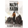 Milli Mücadele Kahramanı Nazife Kadın
