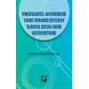 Mindfullness An Emerging Trend Towards Efficient Clinical Social Work Interventions