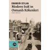 Modern Irak’ın Osmanlı Kökenleri