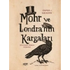 Mohr ve Londranın Kargaları - Bir Karl Marx Romanı