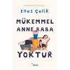 Mükemmel Anne Baba Yoktur
