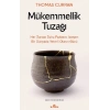 Mükemmellik Tuzağı