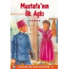 Mustafa’nın İlk Aşkı