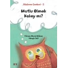 Mutlu Olmak Kolay mı? - Düşünme Çemberi 2