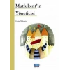 Mutlukent’in Yöneticisi