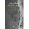Mutluluğun Mimarisi