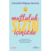 Mutluluk Sizin İçinizde