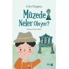 Müzede Neler Oluyor?