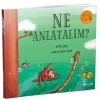 Ne Anlatalım? - Ormanda Oyun Serisi 3