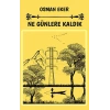 Ne Günlere Kaldık