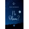 Ne Olsam?