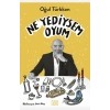 Ne Yediysem Oyum