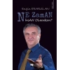 Ne Zaman İnsan Olacaksın?